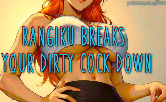 Rangiku Breaks Your Dirty Cock Down