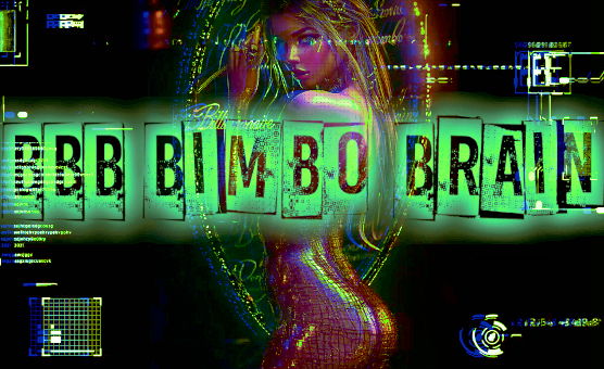 BBB Bimbo Brain