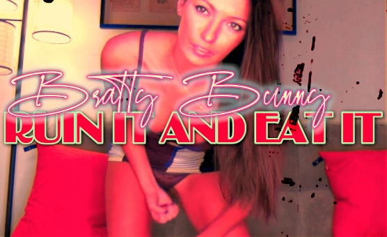 Ruin It And Eat It - Bratty Bunny