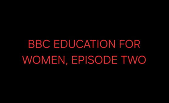 BBC Education For Women - Episode 2