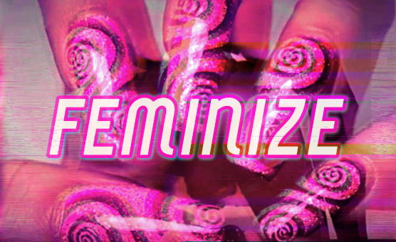 Feminize