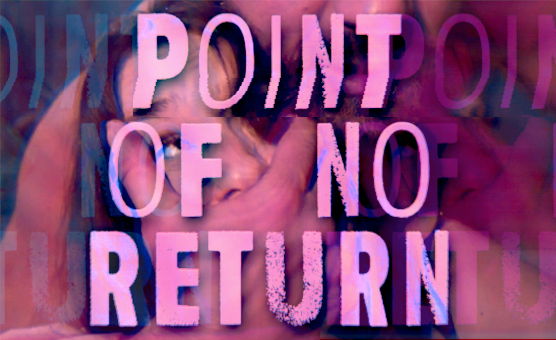 Point Of No Return