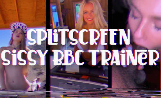 Splitscreen Sissy BBC Trainer