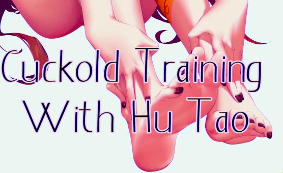 Cuckold Training With Hu Tao
