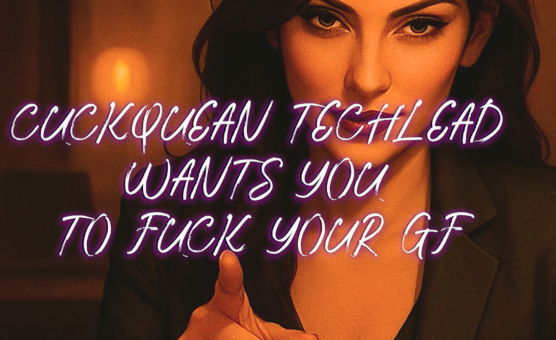 Cuckquean TechLead Wants You To Fuck Your GF - JOI