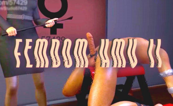 Femdom HMV II