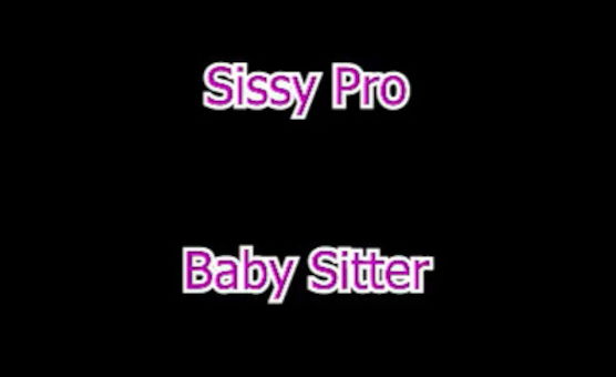 Baby Sitter - Sissy Caption Story