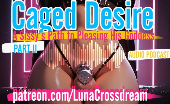 Caged Desire - Part II
