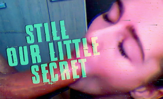 Still Our Little Secret
