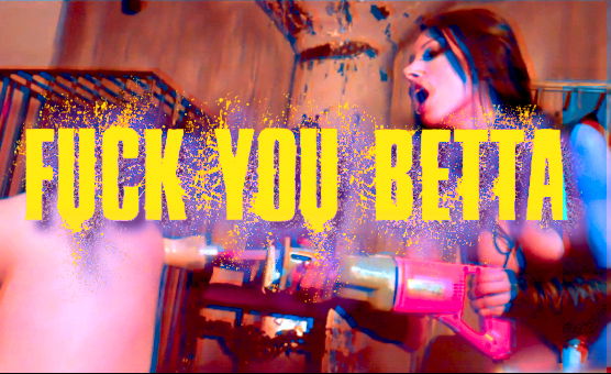 Fuck You Betta