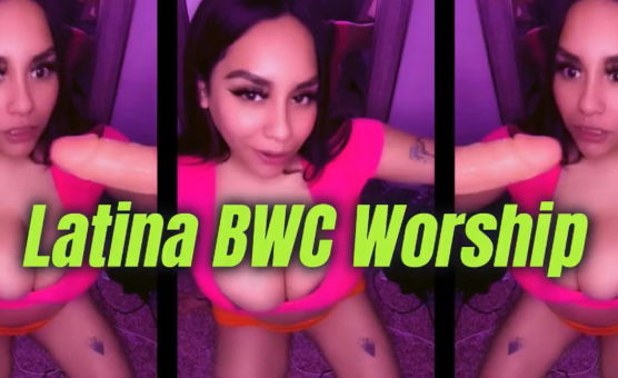 Latina BWC Worship - Race Play