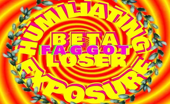 Humiliating Beta Faggot Loser Exposure
