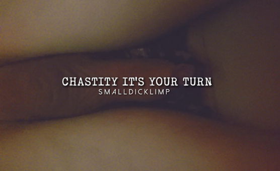 Chastity Its Your Turn