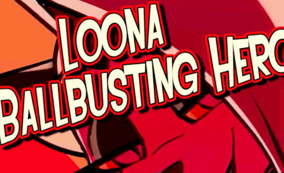 Loona Ballbusting Hero