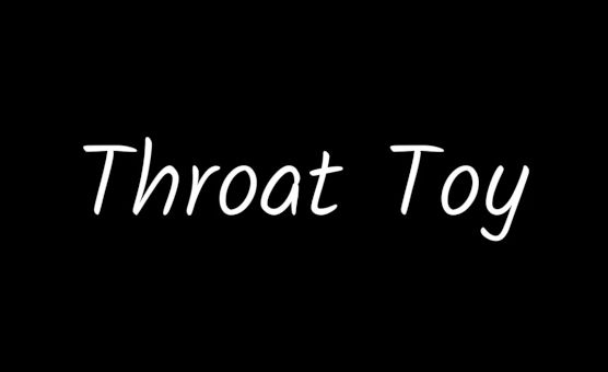 Throat Toy