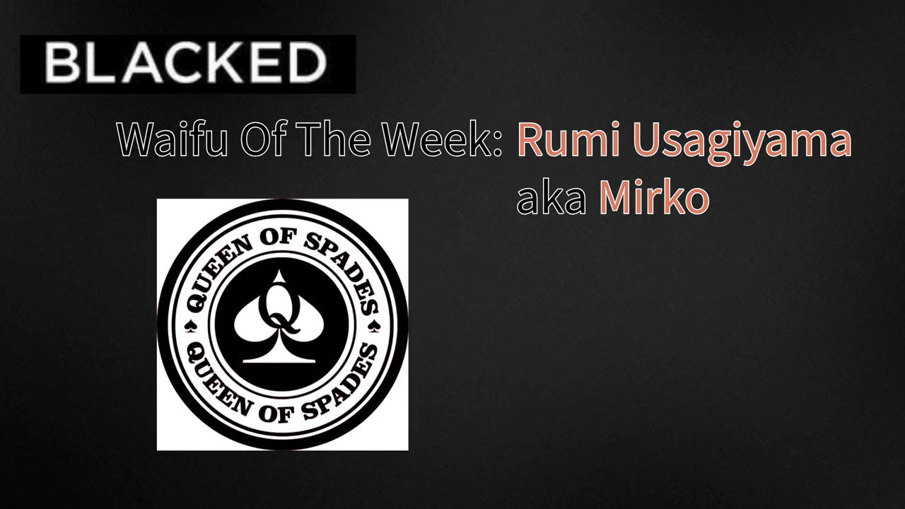 BLACKED Waifu Of The Week - Rumi Usagiyama Aka Mirko
