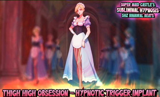 Thigh High Obsession – Hypnotic Trigger Implant