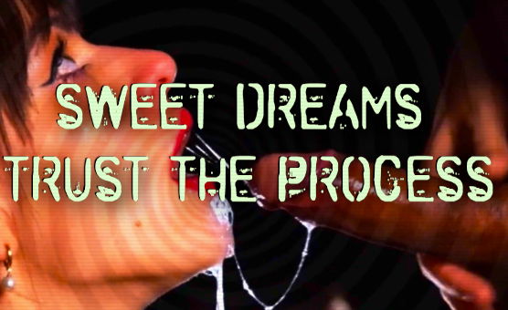 Sweet Dreams - Trust The Process