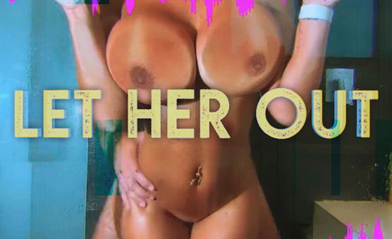 Let Her Out