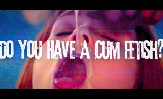 Do You Have A Cum Fetish - Sissy CEI
