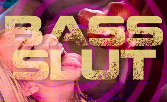 Bass Slut