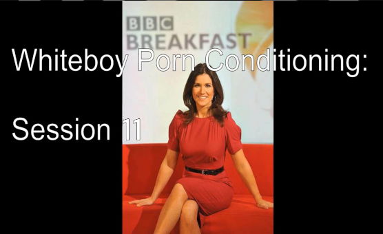 Whiteboy BBC Conditioning - Session 11