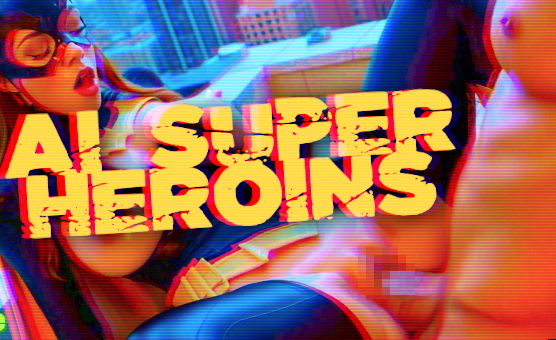 AI Super Heroins - Double Poppers Feature