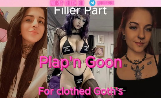 Plap And Goon For Clothed Goth