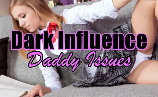 Dark Influence - Daddy Issues