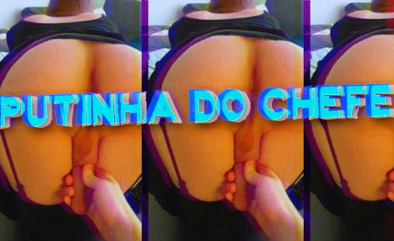 Putinha Do Chefe