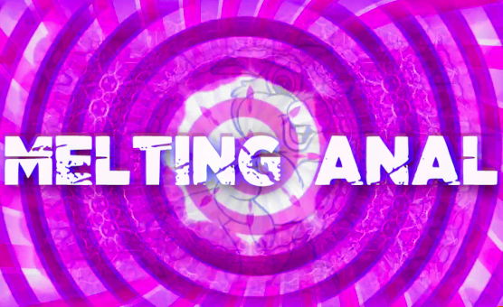 Melting Anal - Teaser