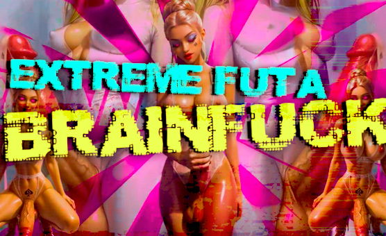 Extreme Futa Brainfuck