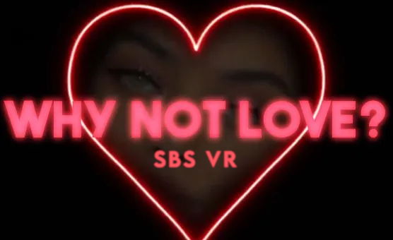 Why Not Love SBS VR - TomTame