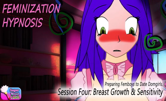 Feminization Hypnosis - Session Four - Breast Growth And Sensitivity