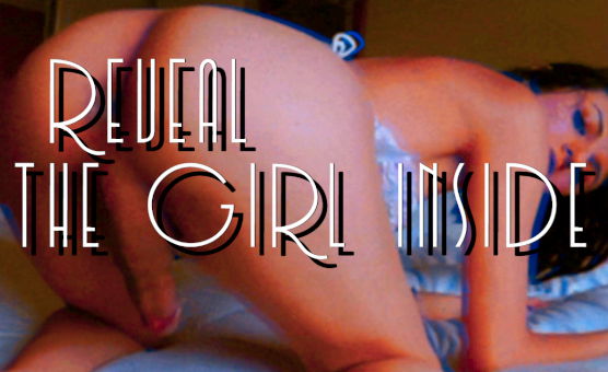Reveal The Girl Inside