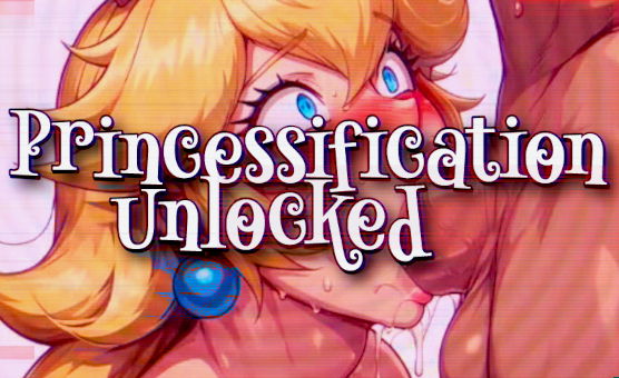 Princessification Unlocked - The Origin