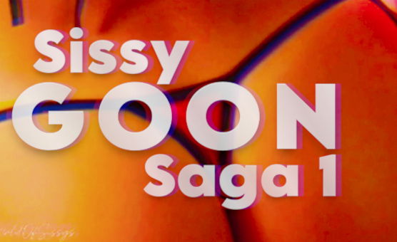 Sissy Goon Saga 1