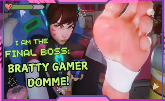 I Am The Final Boss - Bratty Gamer Domme
