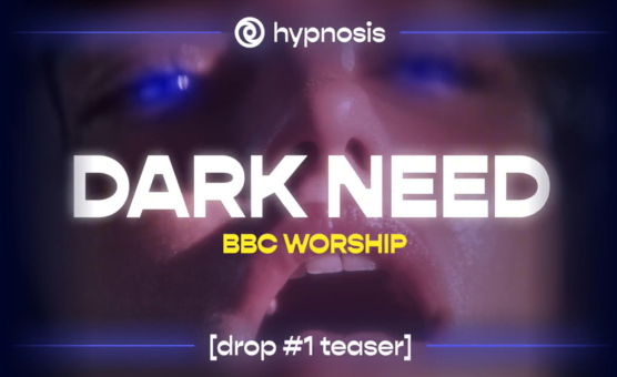 Dark Need N1 - BBC Worship Hypno - Teaser