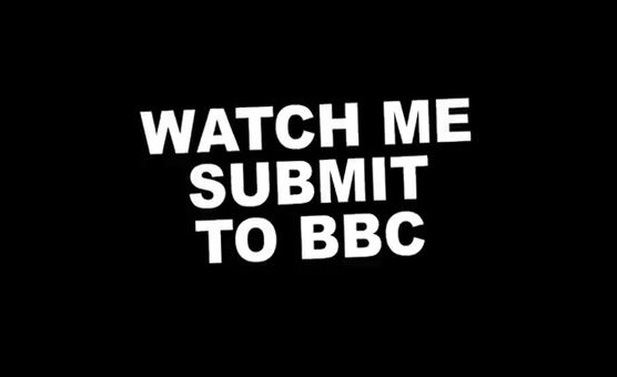 BBC Propaganda - Watch Me Get Blacked