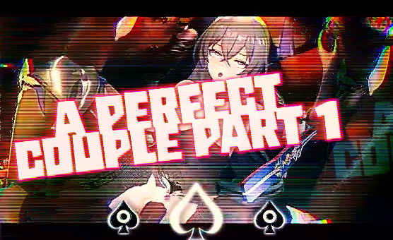 A Perfect Couple Part 1 - 2D Blacked HMV