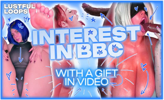 Interest In BBC - Lustful Loops
