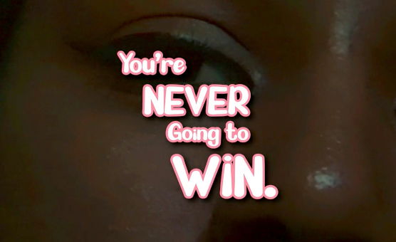 Youre Never Going To Win