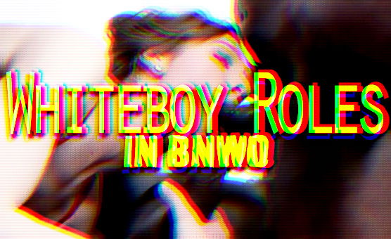 Whiteboy Roles In BNWO