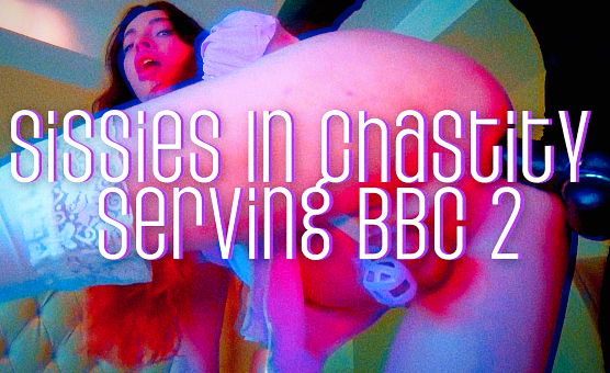 Sissies In Chastity Serving BBC 2