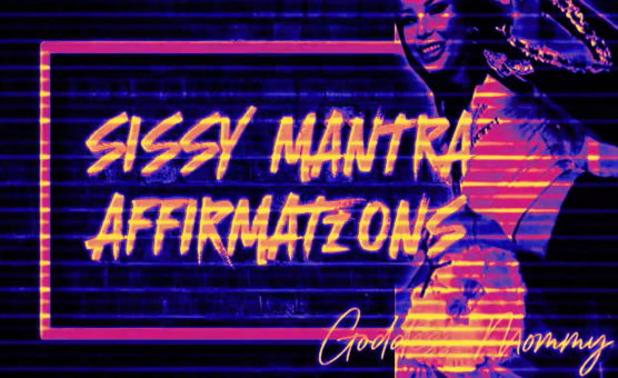 Sissy Mantra Affirmations