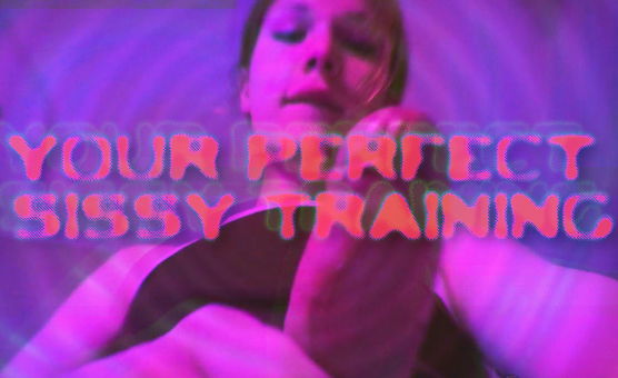 Your Perfect Sissy Training