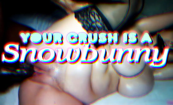 Cuckold Programming - Your Crush Is A Snowbunny