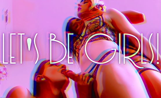 Lets Be Girls