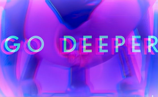 Go Deeper